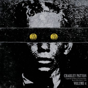 CHARLEY PATTON / チャーリー・パットン / COMPLETE RECORDED WORKS IN CHRONOLOGICAL ORDER VOL.4 (LP 180G)