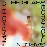 MARIKO FUJI / 藤真利子 / ガラスの植物園        