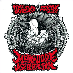 MERRYGOROUND : POISON ARTS / Metalcore Vibration