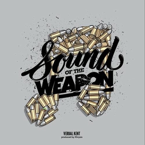 VERBAL KENT / ヴァーバル・ケント / SOUND OF THE WEAPON