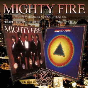 MIGHTY FIRE / MIGHTY FIRE + NO TIME FOR MASQUERADING (2 ON 1)