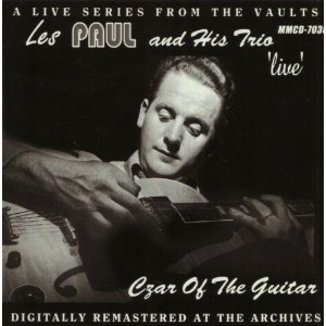 LES PAUL / レス・ポール / 'live' Czar of the Guitar