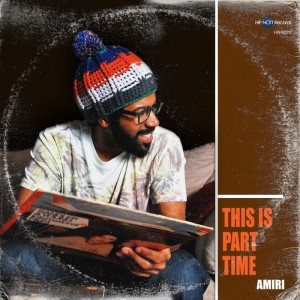 AMIRI / THIS IS PART TIME (CD)
