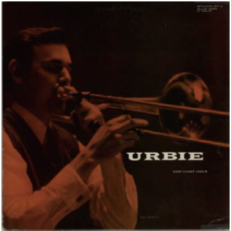 URBIE GREEN / アービー・グリーン / Uebie East Coast Jazz Series No.6 / アービー:イースト・コースト・ジャズ・シリーズ NO. 6