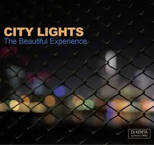 CITY LIGHTS -The Beautiful Experience-/DJ KENTA (ZZ PRO)｜HIPHOP
