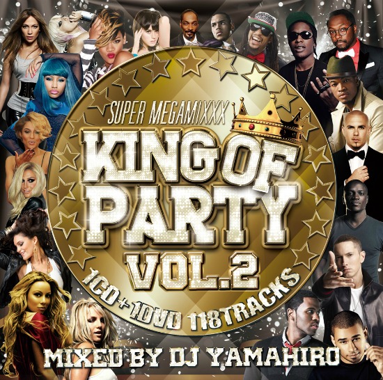 KING OF PARTY VOL.2/DJ YAMAHIRO｜HIPHOP/R&B｜ディスクユニオン