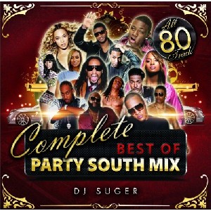 DJ SUGER / COMPLETE BEST OF PARTY SOUTH MIX