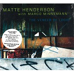 MATTE HENDERSON/MARCO MINNEMANN / THE VENEER OF LOGIC: CD+DVD