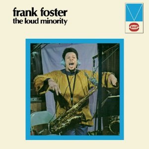 FRANK FOSTER / フランク・フォスター / LOUD MINORITY / ラウド・マイノリティー