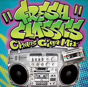 SPIN MASTER A-1 (ex DJ A-1) / FRESH CLASSICS Chaos Giga Mix