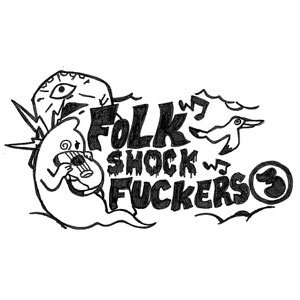 FOLK SHOCK FUCKERS / FOLK SHOCK FUCKERS 3