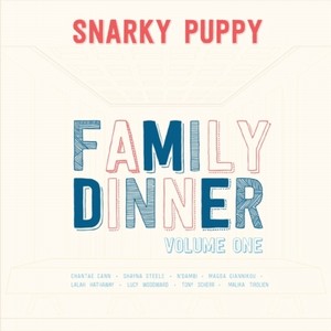 SNARKY PUPPY / スナーキー・パピー / Family Dinner Volume 1(CD+DVD)