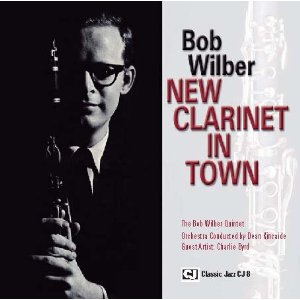 BOB WILBER / ボブ・ウィルバー / NEW CLARINET IN TOWN / ニュー・クラリネット・イン・タウン