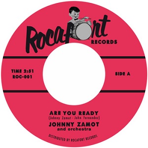 JOHNNY RAY ZAMOT / ジョニー・レイ・サモー / ARE YOU READY + HEY MAMA (7")