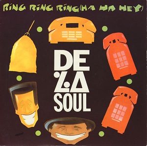 DE LA SOUL / デ・ラ・ソウル / RING RING RING (HA HA HEY)