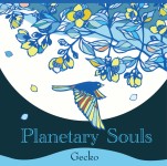 Gecko / Planetary Souls