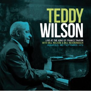 TEDDY WILSON / テディ・ウィルソン / Live at King of France Tavern September 1978 