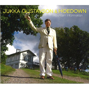 JUKKA GUSTAVSON & HOEDOWN / JUKKA GUSTAVSON/HOEDOWN / MOUNTAIN INFORMATION