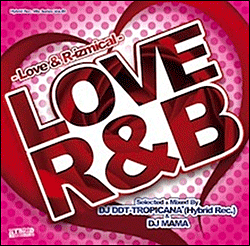 DJ DDT-TROPICANA / LOVE R&B -Love & R-izmical-