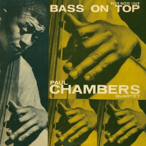 PAUL CHAMBERS / ポール・チェンバース / Bass On Top / ベース・オン・トップ(200g重量盤)