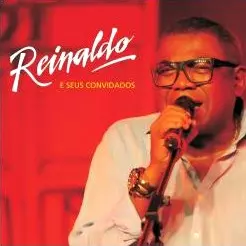 REINALDO / ヘイナルド / REINALDO E SEUS CONVIDADOS