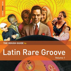 V.A. (THE ROUGH GUIDE TO LATIN RARE GROOVE) / オムニバス / THE ROUGH GUIDE TO LATIN RARE GROOVE VOL. 1