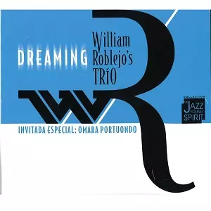 WILLIAM ROBLEJO / ウィリアム・ロブレーホ / DREAMING