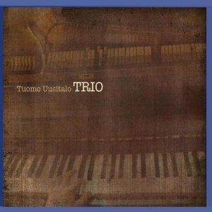 TUOMO UUSITALO / トゥオモ・ウーシタロ / Trio