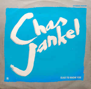 CHAS JANKEL / チャズ・ジャンケル / GLAD TO KNOW YOU (EXTENDED VERSION)