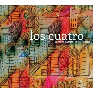 LOS QUATRO / ロス・クアトロ / OUTROS CAMINHOS DO CHORO