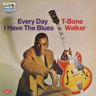 T-BONE WALKER / T-ボーン・ウォーカー / EVERY DAY I HAVE THE BLUES