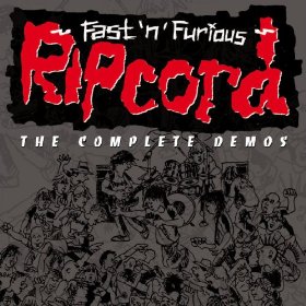 RIPCORD / FAST'N'FURIOUS THE COMPLETE DEMOS