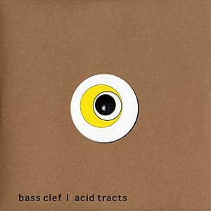 BASS CLEF / ベース・クレフ / ACID TRACTS
