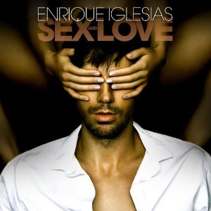 ENRIQUE IGLESIAS / エンリケ・イグレシアス / SEX & LOVE
