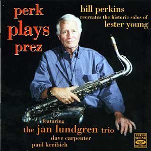 BILL PERKINS / ビル・パーキンス / Perk Plays Prez