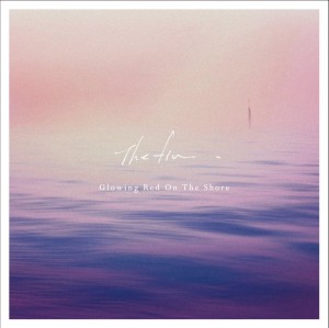 The fin. / Glowing Red On The Shore EP