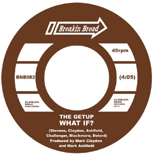 THE GETUP / WHAT IF? + OOH OOH! (7")