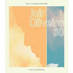 JAIR OLIVEIRA / ジャイル・オリヴェイラ / JAIR OLIVEIRA 30 (BLU-RAY)