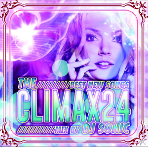DJ SONIC / THE CLIMAX 24  -Best New Songs-