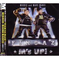 M FINGAZ (MIKRIS & MARS MANIE) / Mフィンガズ / ミクリス マーズマニー / M'S UP!
