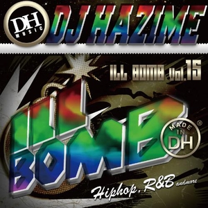 DJ HAZIME / ILL BOMB VOL.15