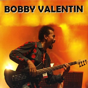 BOBBY VALENTIN / ボビー・バレンティン / BOBBY VALENTIN / BOBBY VALENTIN