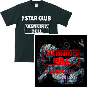 THE STAR CLUB / Warning Bell 【Tシャツ付き限定盤 Sサイズ】