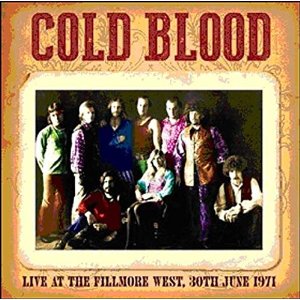 COLD BLOOD / コールド・ブラッド / LIVE AT THE FILLMORE WEST - 30TH JUNE 1971