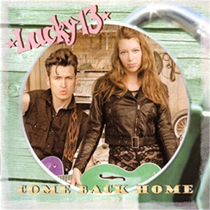 LUCKY 13 / COME BACK HOME