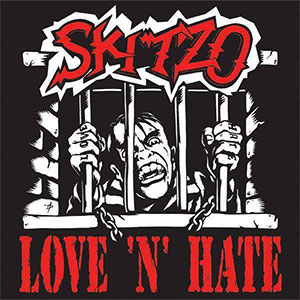 SKITZO / スキッツォ / LOVE 'N' HATE