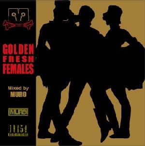 DJ MURO / DJムロ / GOLDEN FRESH FEMALES