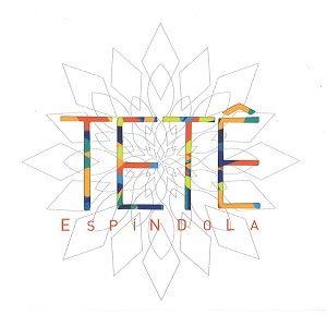 TETE ESPINDOLA / テテ・エスピンドーラ / TETE ESPINDOLA