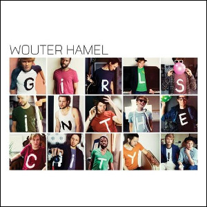 HAMEL (WOUTER HAMEL) / ウーター・ヘメル / G.I.R.L.S.I.N.T.H.E.C.I.T.Y.!