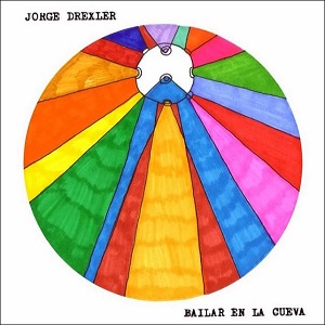 JORGE DREXLER / ホルヘ・ドレクスレル / BAILAR EN LA CUEVA